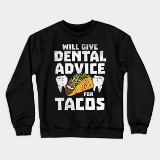 Funny Dentist Taco Lover Gifts Crewneck Sweatshirt